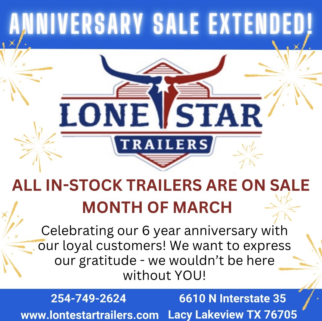 Lone Star Trailers's anniversary sale Event